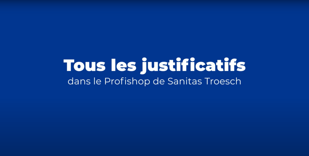 Tous les justificatifs dans le Profishop de Sanitas Troesch