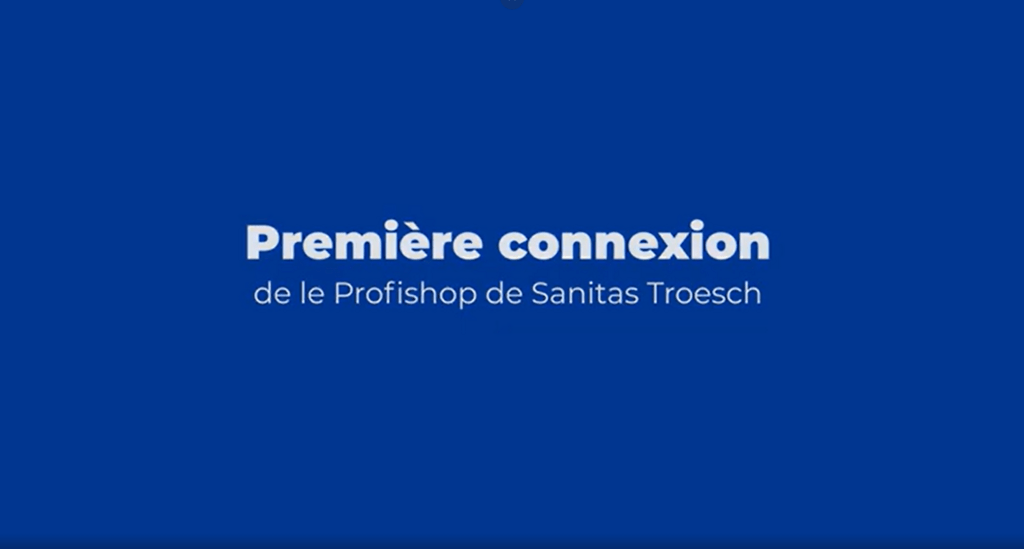 Video pour la première connexion au Profishop du Sanitas Troesch