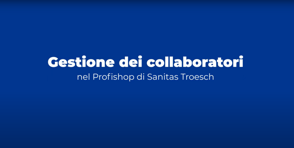 Gestione dei collaboratori nel Profishop di Sanitas Troesch